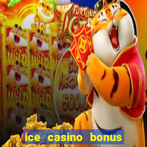 ice casino bonus 25 euro